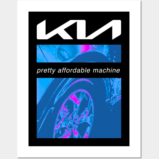 KIA Pretty Affordable Machine - Nine Inch Nails Parody Wall Art by Steve Chanks